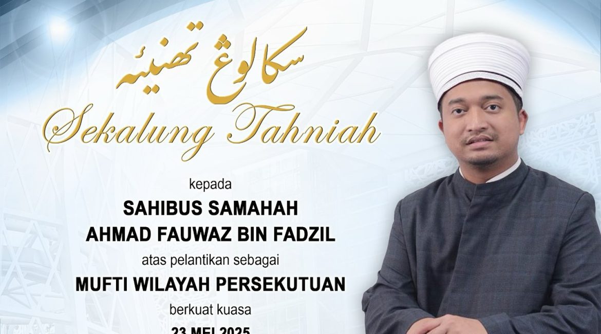 Ahmad Fawwaz Dilantik Mufti Wilayah Persekutuan Baharu
